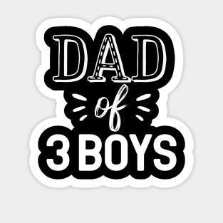 Dad Of 3 Boys Gift Fathers day Dad 3 Boys Gift Sticker